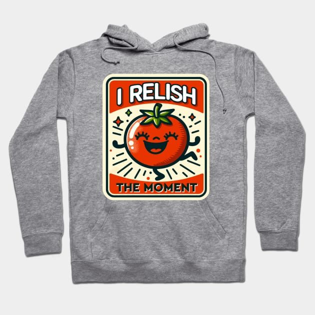 I Relish The Moment: Playful Tomato Delight Hoodie by SimplyIdeas